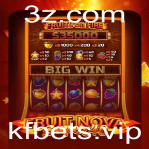 Explorando o Mundo do Jogo FruitNovaSuper40 com KFBet